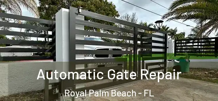 Automatic Gate Repair Royal Palm Beach - FL