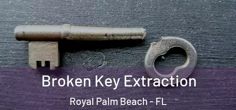  Broken Key Extraction Royal Palm Beach - FL