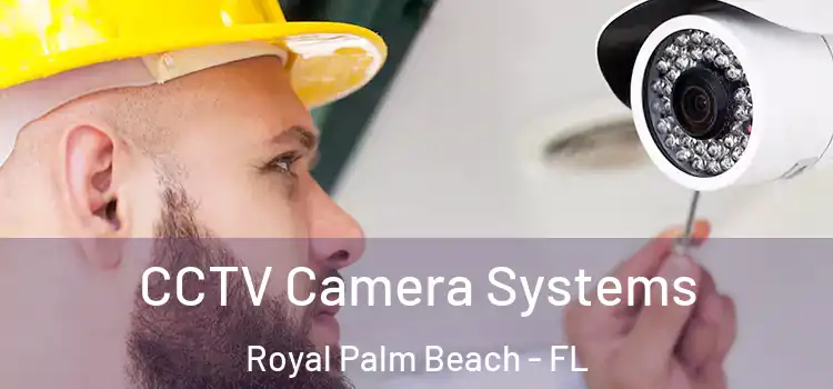  CCTV Camera Systems Royal Palm Beach - FL