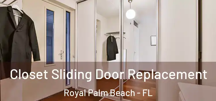  Closet Sliding Door Replacement Royal Palm Beach - FL