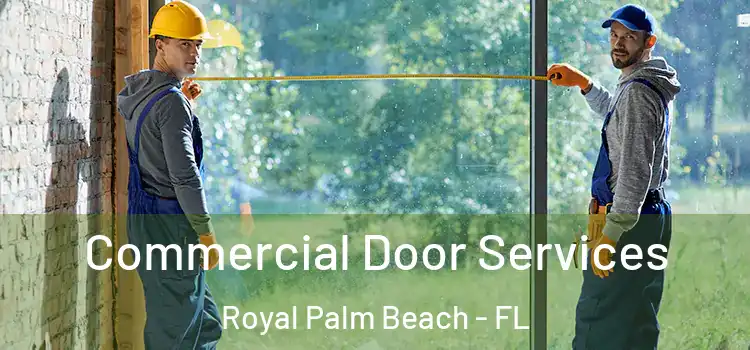 Commercial Door Services Royal Palm Beach - FL