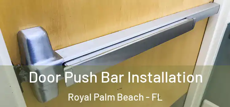  Door Push Bar Installation Royal Palm Beach - FL