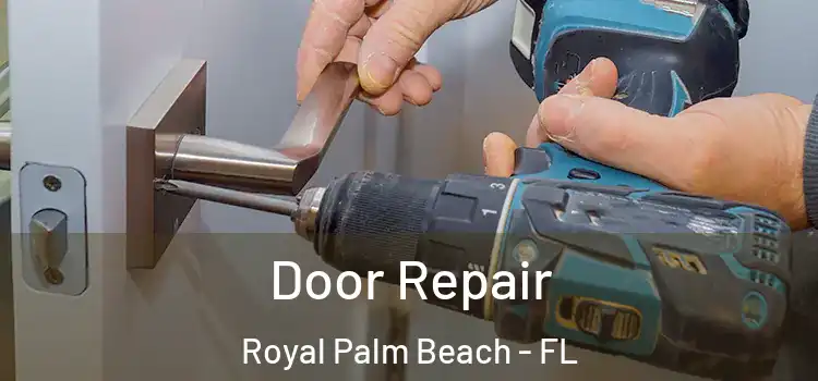 Door Repair Royal Palm Beach - FL