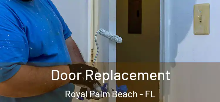  Door Replacement Royal Palm Beach - FL