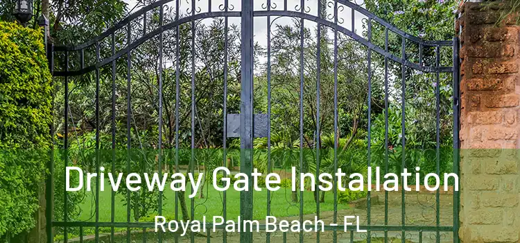  Driveway Gate Installation Royal Palm Beach - FL