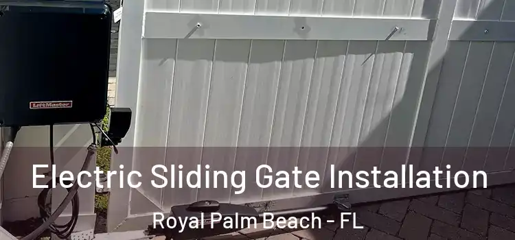  Electric Sliding Gate Installation Royal Palm Beach - FL