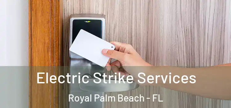  Electric Strike Services Royal Palm Beach - FL