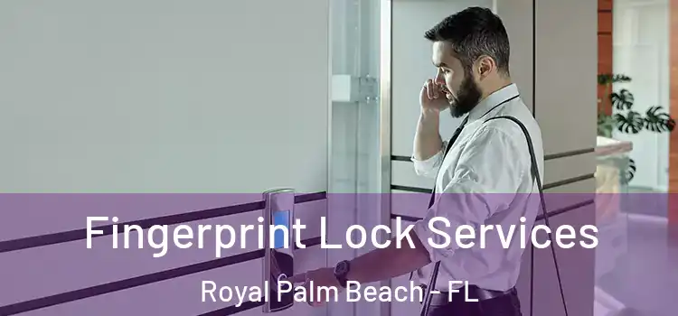  Fingerprint Lock Services Royal Palm Beach - FL