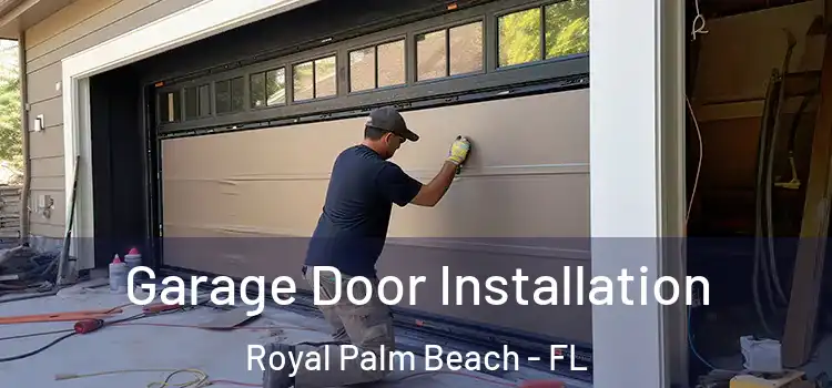  Garage Door Installation Royal Palm Beach - FL