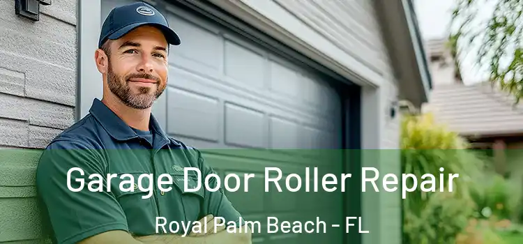  Garage Door Roller Repair Royal Palm Beach - FL