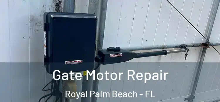 Gate Motor Repair Royal Palm Beach - FL