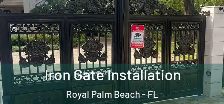  Iron Gate Installation Royal Palm Beach - FL