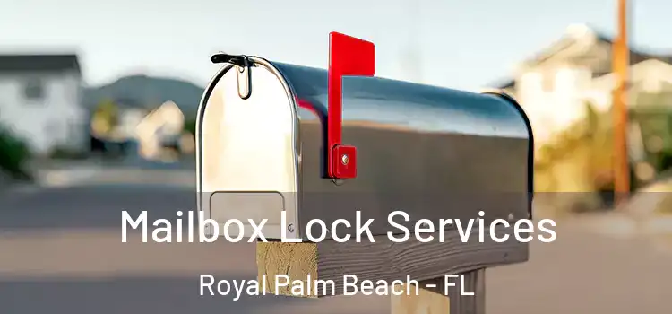 Mailbox Lock Services Royal Palm Beach - FL