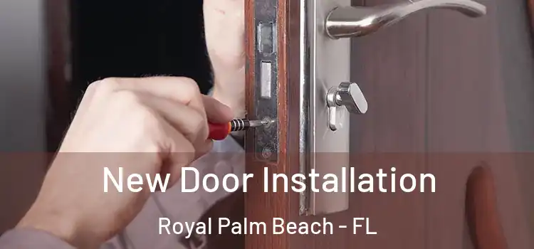  New Door Installation Royal Palm Beach - FL