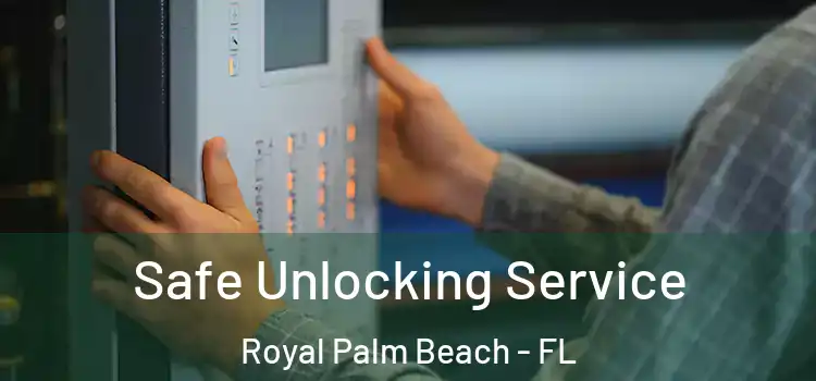  Safe Unlocking Service Royal Palm Beach - FL
