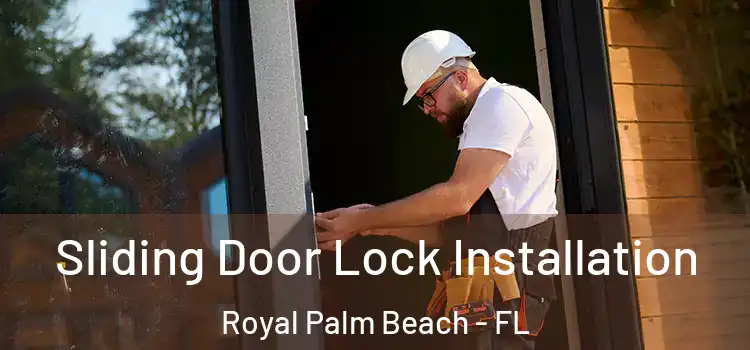  Sliding Door Lock Installation Royal Palm Beach - FL
