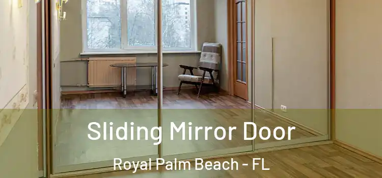  Sliding Mirror Door Royal Palm Beach - FL